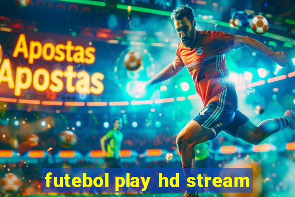 futebol play hd stream